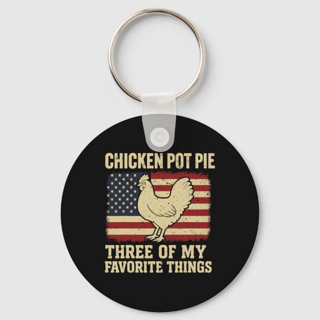 Retro Chicken Pot Pie Three Of My Favourite Things Key Ring (Front)