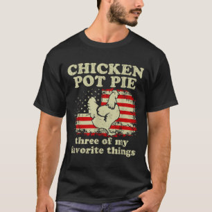 Retro Chicken T E Three Of My Favorite Things Funn T-Shirt