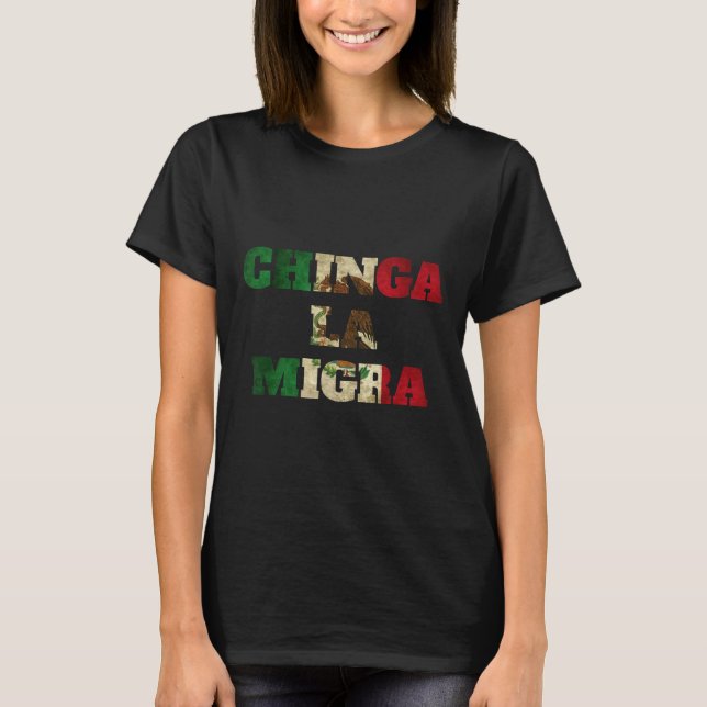 Retro Chinga La Migra Mexico Flag Bandera Ice Immi T-Shirt (Front)