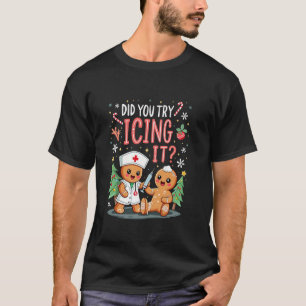 Retro Christmas Gingerbread Nurse Squad Did You Tr T-Shirt