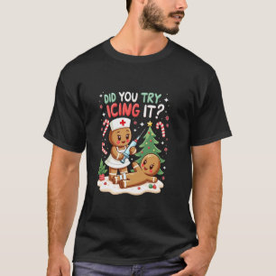 Retro Christmas Gingerbread Nurse Squad Did You Tr T-Shirt