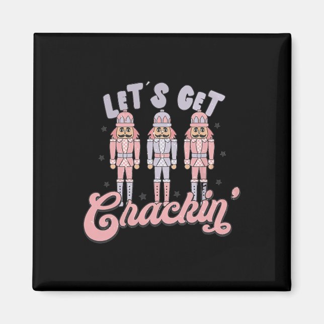 Retro Christmas Lets Get Crackin Nutcrackers Vinta Magnet (Front)