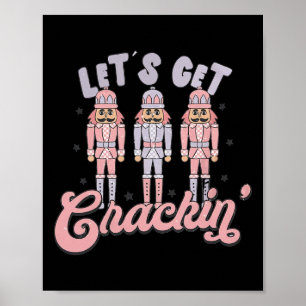 Retro Christmas Lets Get Crackin Nutcrackers Vinta Poster