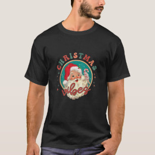 Retro Christmas Vibes Santa Clause Merry Christmas T-Shirt