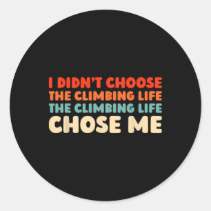 Retro Climber Bouldering Climb - Vintage Rock Clim Classic Round Sticker