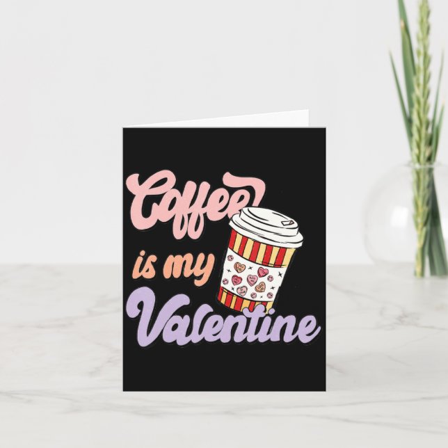 Retro Coffee Is My Valentine Latte Women Girls Cof Card (Front)