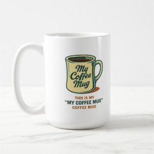 Retro Coffee Mug Humour Design