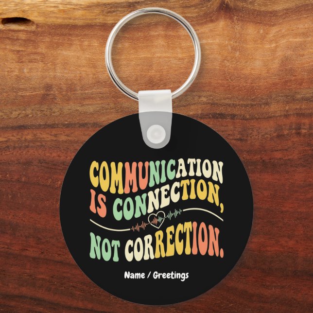  Retro Communication is Connection Not Correction  Key Ring (Front)