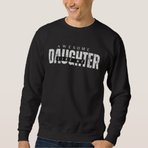 Retro Cool And Awesome Like My Daughter Father Da Sweatshirt