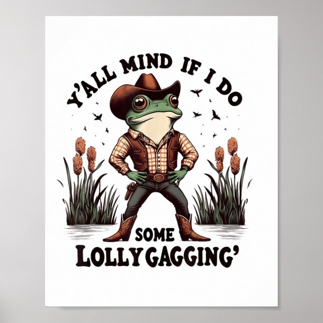 Retro Cowboy Frog Meme Y'all Mind If I Do Some Lol Poster (Front)