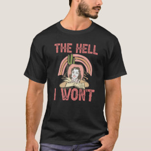 Retro Cowgirl The Hell I Won't Desert Cactus Weste T-Shirt