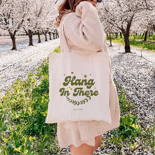 Retro Customisable 'Hang in There' Positivity Tote Bag