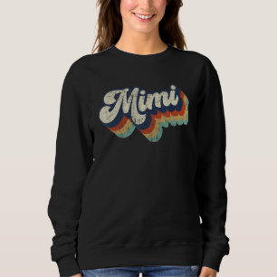 Retro Cute Mimi for Grandma Best Mimi Ever Mother' Sweatshirt