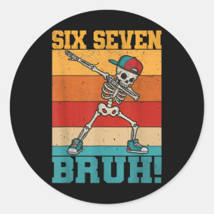 Retro Dabbing Skeleton Six Seven Bruh 67 Meme Hall Classic Round Sticker