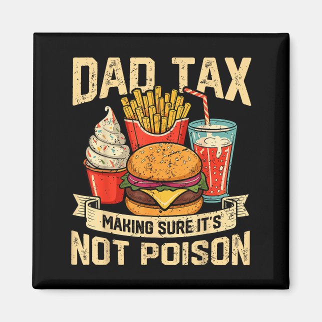 Retro Dad Tax Making Sure It's Not Ison Funny Fath Magnet (Front)