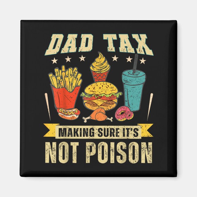 Retro Dad Tax Making Sure It's Not Ison Funny Fath Magnet (Front)