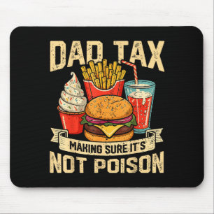 Retro Dad Tax Making Sure It's Not Ison Funny Fath Mouse Pad