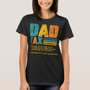 Retro Dad Tax Making Sure Its Not Poison Funny Fat T-Shirt