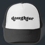Retro Daughter Black and White Trucker Hat<br><div class="desc">"daughter" in retro style font,  colour is editable; add your own name if desired and choose hate style.</div>