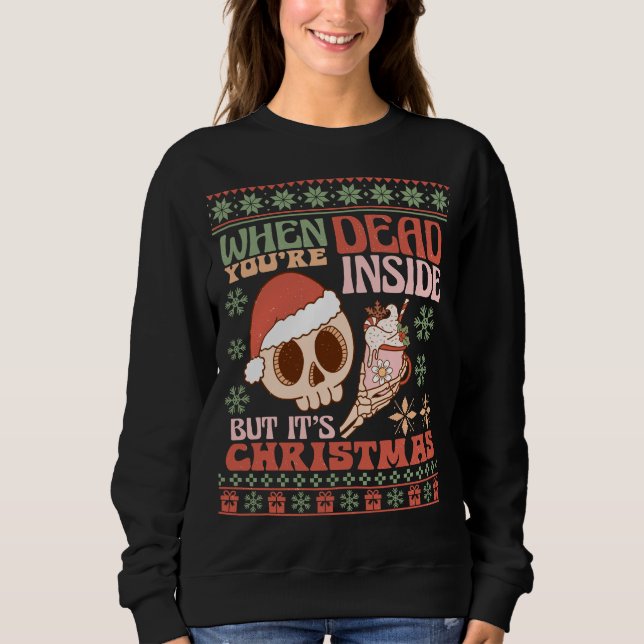 Retro "Dead Inside But It's Christmas" Funny Women Sweatshirt (Front)