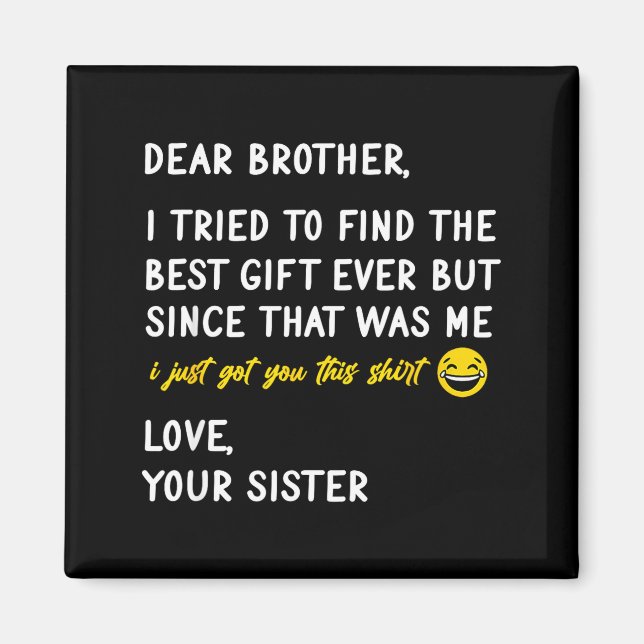 Retro Dear Brother I Tried To Find The  Magnet (Front)