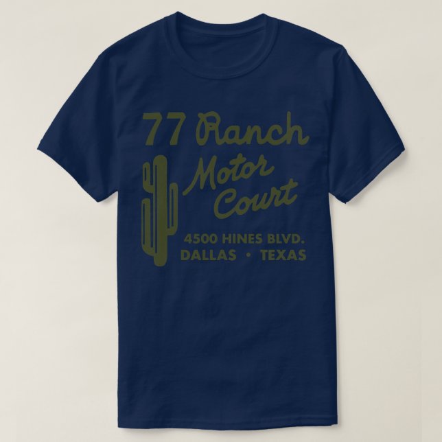 Retro Defunct 77 Ranch Motor Court Dallas T-Shirt (Design Front)