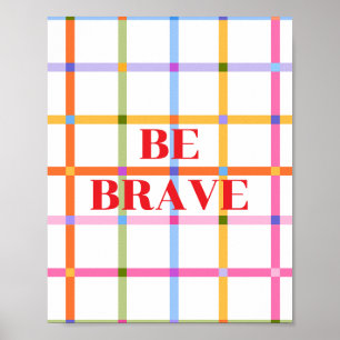 Retro design, Be brave Poster