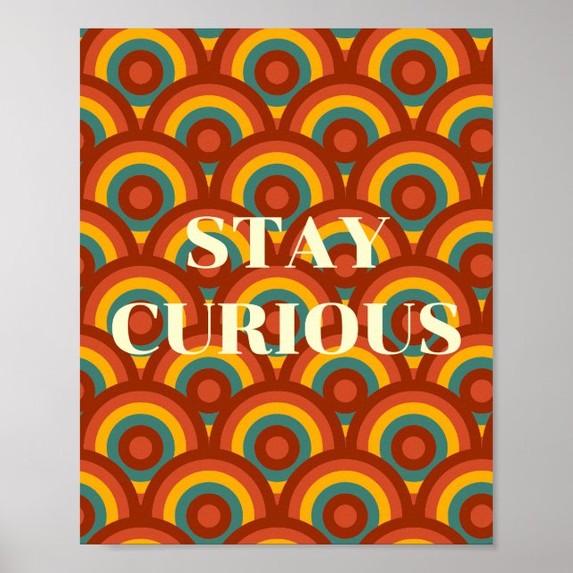 Retro design, Stay Curious Poster  (Front)