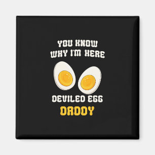Retro Dinner You Know Why I'm Here Deviled Egg Dad Magnet