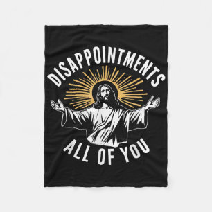 Retro Disappointment All Of You Christian Jesus Hu Fleece Blanket