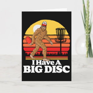 Retro Disc Golf Bigfoot I Have A Big Disc Funny Sa Card