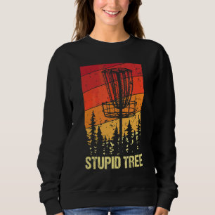 Retro Disc Golf Stupid Tree Vintage Frisbee Golf Sweatshirt