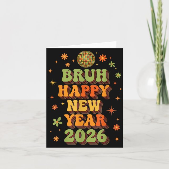 Retro Disco Ball Nye Shirt, Bruh Happy New Year 20 Card (Front)