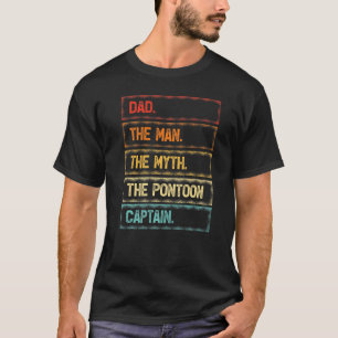 Retro Distressed Dad The Man Myth Pontoon Captain T-Shirt