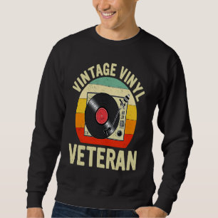 Retro DJ Vinyl Record Vintage Vinyl Veteran for Co Sweatshirt