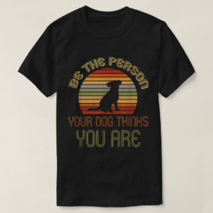 Retro Dog Lover Positive Quote Art T-Shirt