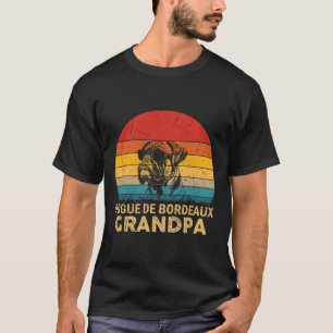 Retro Dogue De Bordeaux Grandpa Dog Dad Fathers Da T-Shirt