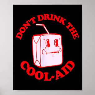 Retro Don't Drink The Cool-aid  Poster