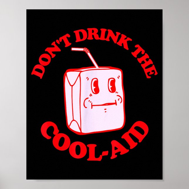 Retro Don't Drink The Cool-aid  Poster (Front)