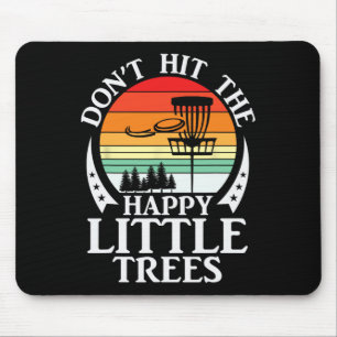 Retro Don't Hit The Happy Little Trees Disc Golf Mouse Pad