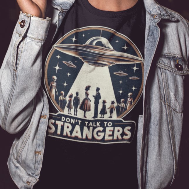 Retro Don't Talk to Strangers UFO T-Shirt (Creator Uploaded)