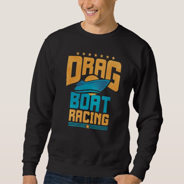 Retro Drag Boat Racing Sweatshirt (Front)