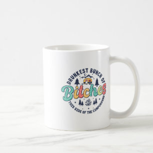 Retro Drunkest Bunch Of Es This Side Of The Campgr Coffee Mug