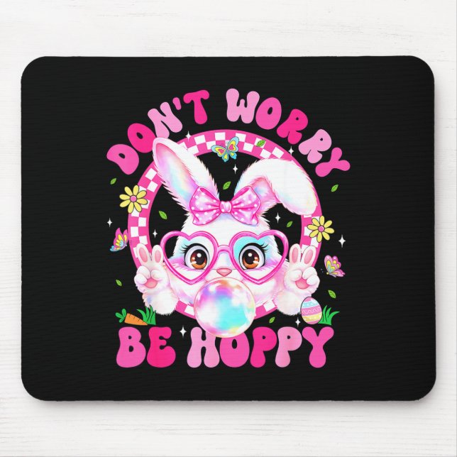 Retro Easter Dont Worry Be Hoppy Cute Bunny Easter Mouse Pad (Front)