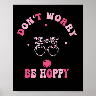 Retro Easter Dont Worry Be Hoppy Cute Bunny Easter Poster