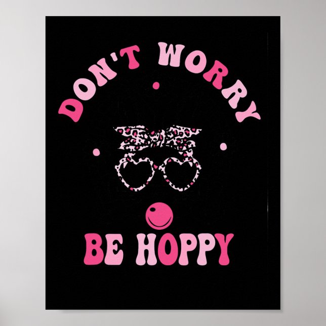 Retro Easter Dont Worry Be Hoppy Cute Bunny Easter Poster (Front)