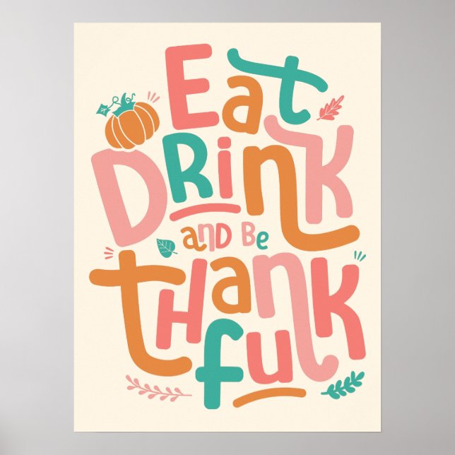 Retro Eat Drink And Be Thankful Happy Thanksgiving Poster (Front)