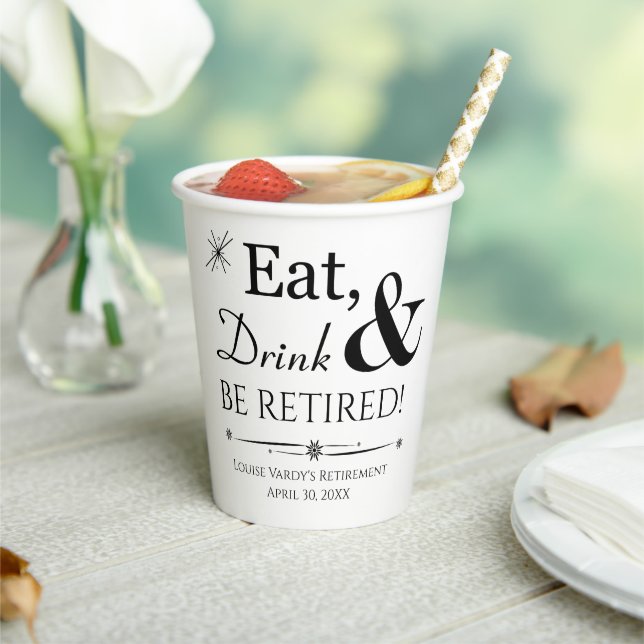 Retro Eat Drink & Be Retired Retirement Party Paper Cups (Insitu)