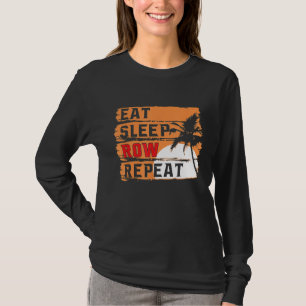 Retro Eat Sleep Row Repeat Funny Rowing Rower Crew T-Shirt