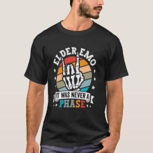 Retro Elder Emo Never a Phase Gothic Rock On Skele T-Shirt